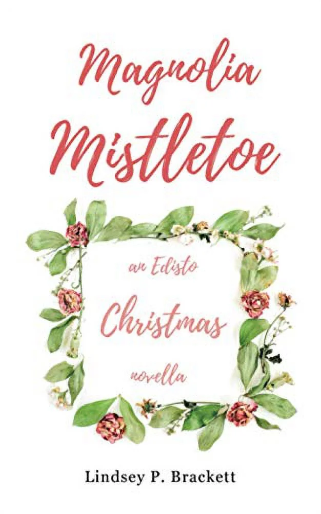 Pre-Owned Magnolia Mistletoe: An Edisto Christmas Novella  Paperback Lindsey P Brackett