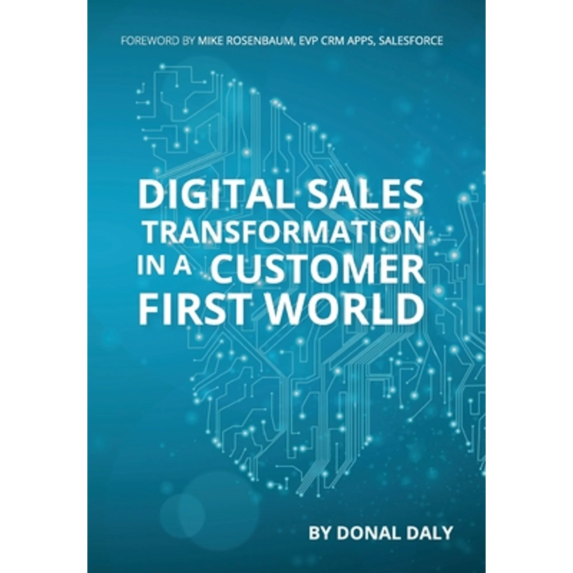 Pre-Owned Digital Sales Transformation In a Customer First World (Hardcover 9781781193280) by Donal Daly