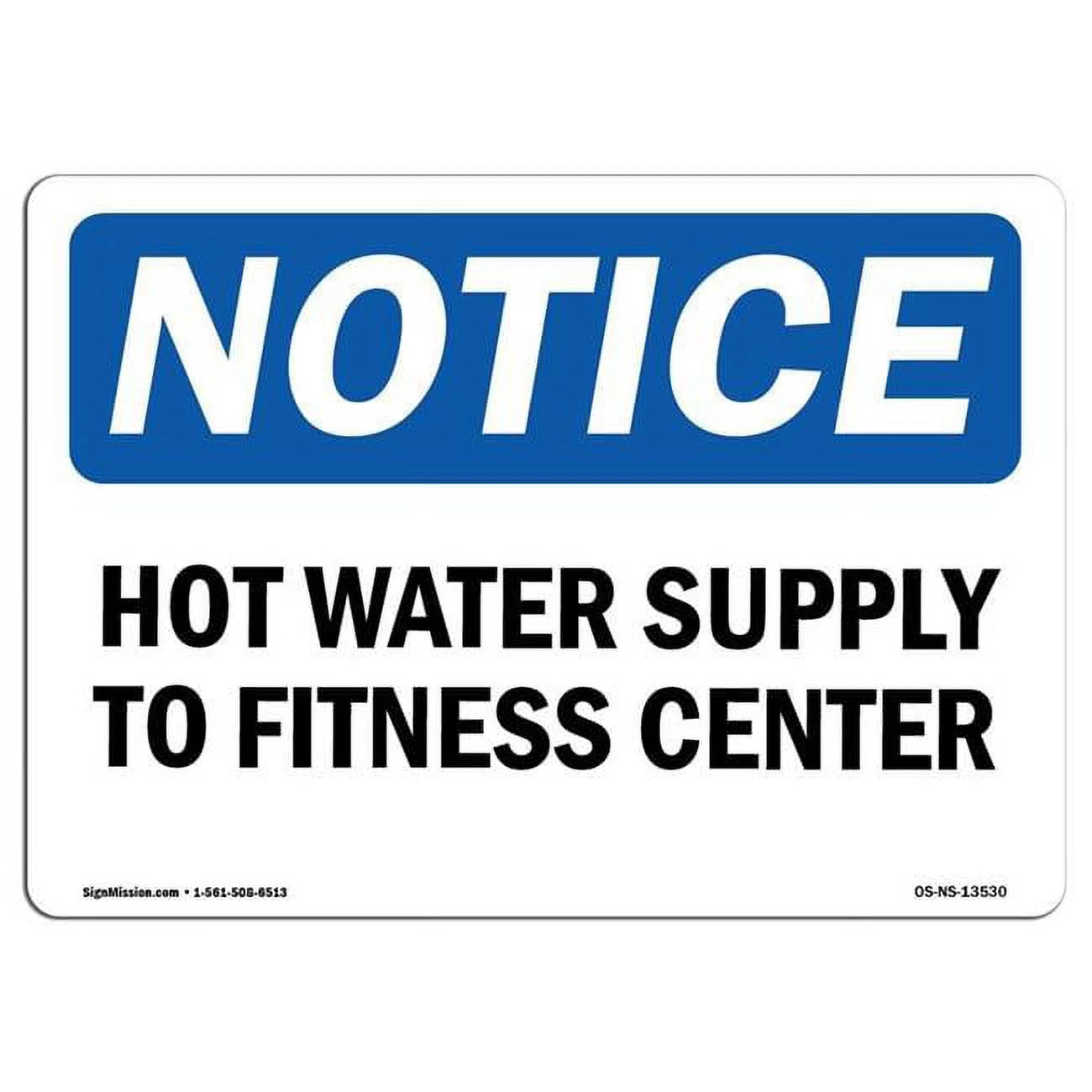 12 x 18 in. OSHA Notice Sign - Hot Water Supply to Fitness Center