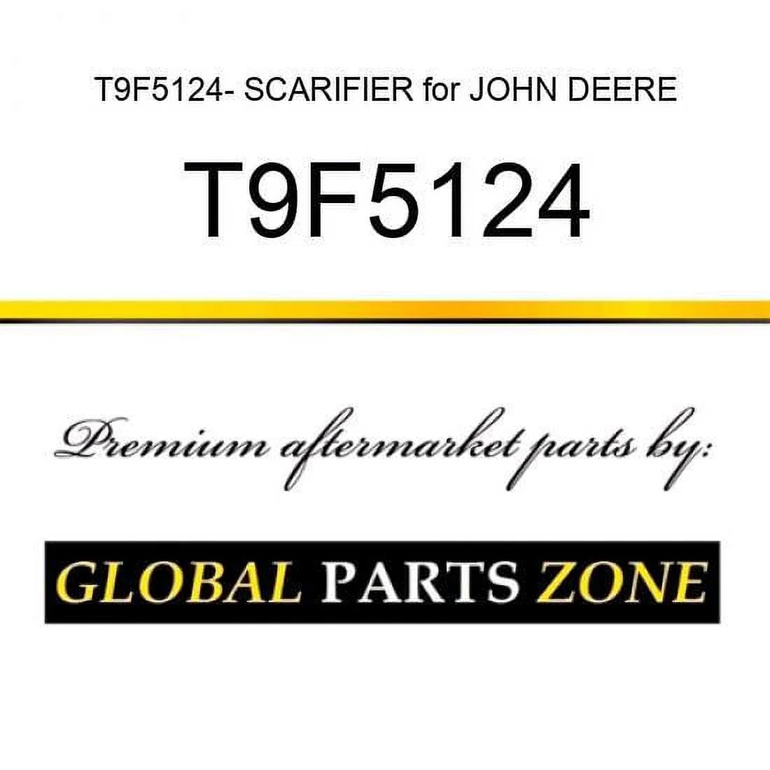 T9F5124- SCARIFIER for JOHN DEERE