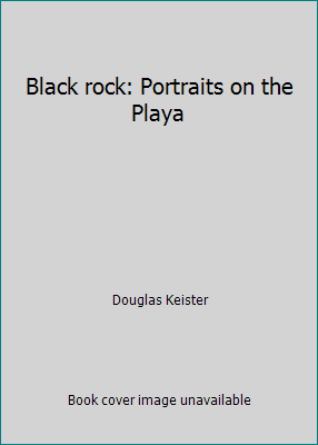 Pre-Owned Black rock: Portraits on the Playa (Paperback) 0961535717 9780961535711