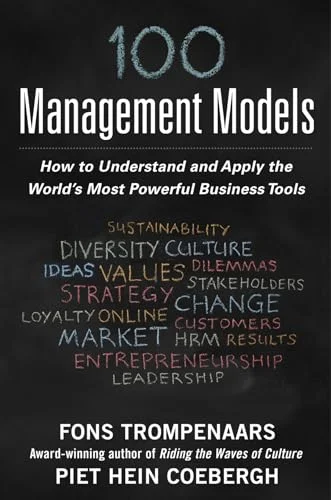 Pre-Owned 100+ Management Models: How to Understand and Apply the World's Most Powerful Business Tools Hardcover