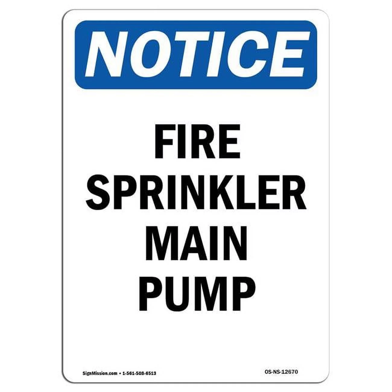 10 x 14 in. OSHA Notice Sign - Fire Sprinkler Main Pump