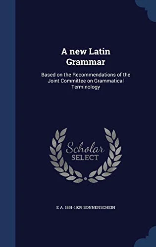 Pre-Owned A new Latin Grammar: Based on the Recommendations of the Joint Committee on Grammatical Terminology Hardcover