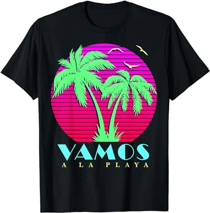Vamos A La Playa 80s Palm Trees Summer Sunset T-Shirt