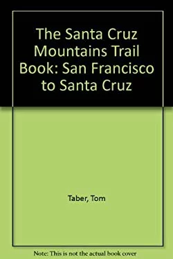 Pre-Owned The Santa Cruz Mountains Trail Book: San Francisco to  Paperback Tom Taber