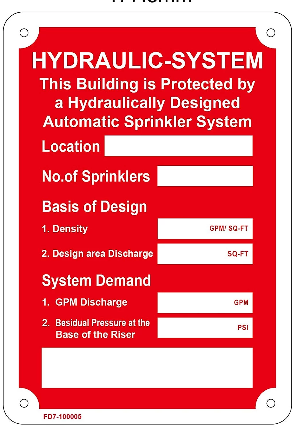 HYDRAULIC SYSTEM THIS BUILDING IS PROTECTED BY SIGN ( ALUMINIUM 7X10 )