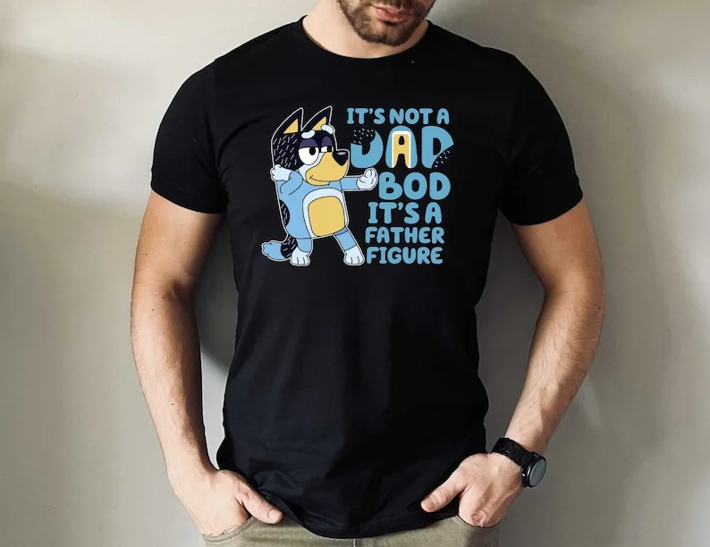 It's Not A Dad Bod It's A Father Figure Shirt, Bluey Shirt, Bandit Shirt, Father Day Tee, Bluey Dad Shirt, Bluey Gifts for Dad, Bluey Bandit