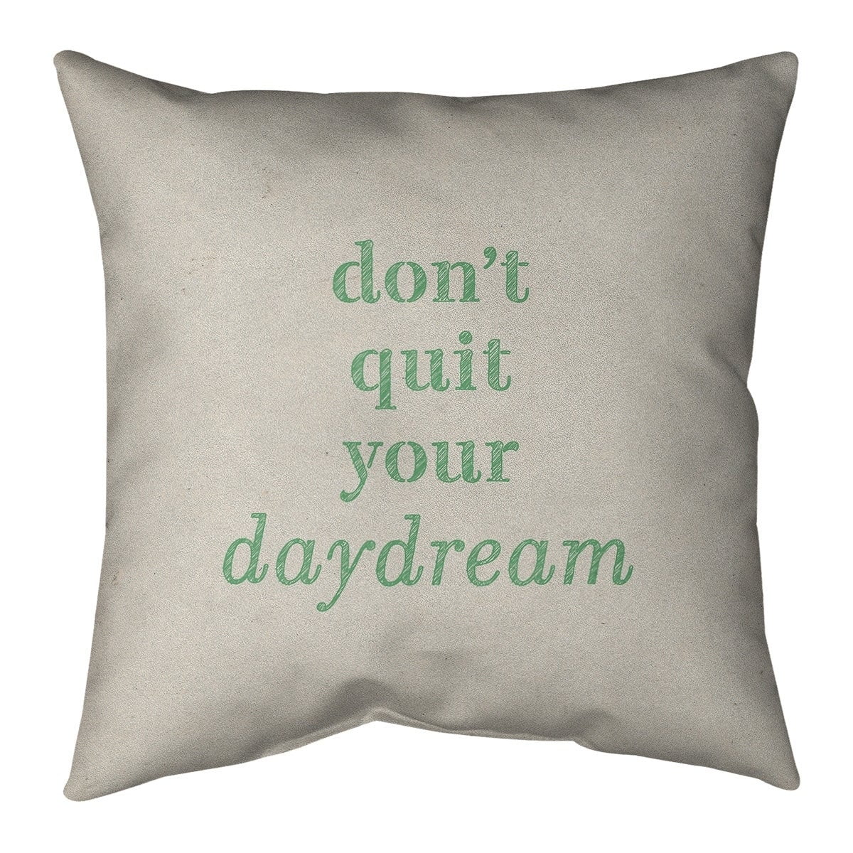 ArtVerse Quotes Handwritten Don't Quit Your Daydream Quote Pillow-Faux Suede 26 x 26 Large