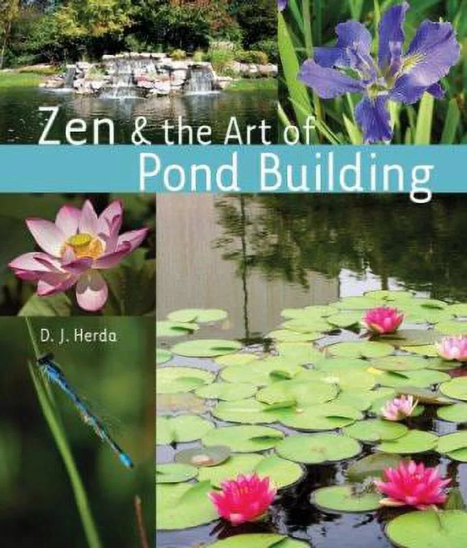 Pre-Owned Zen & the Art of Pond Building (Hardcover) 1402742746 9781402742743