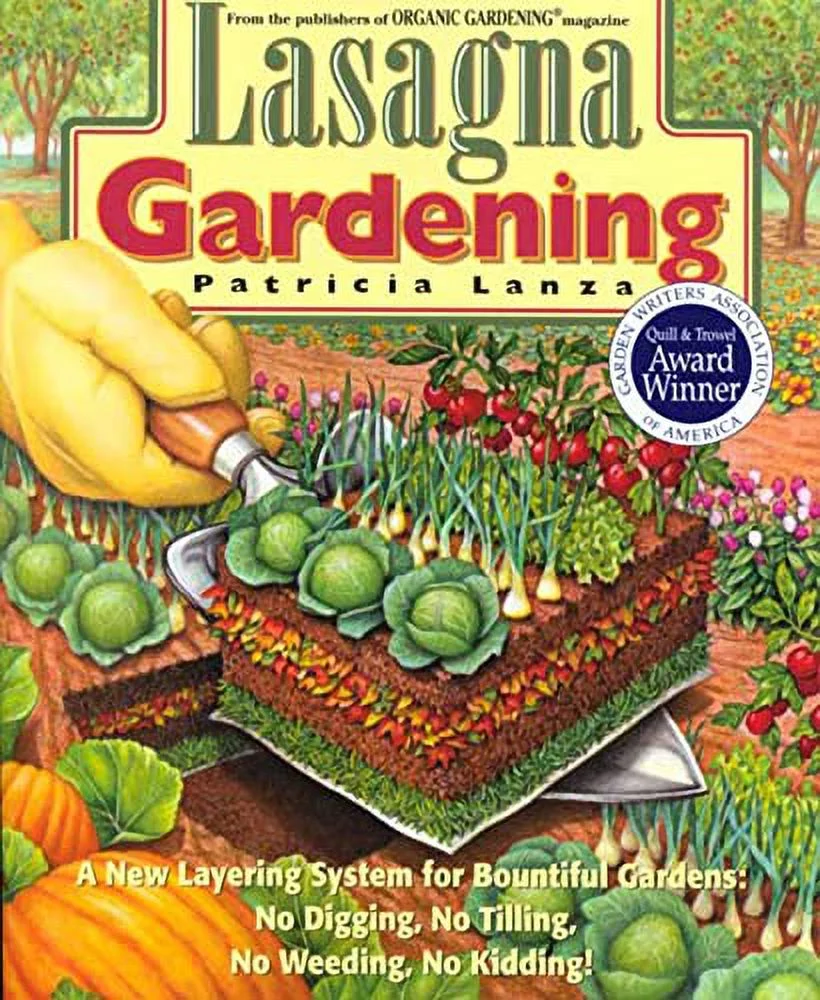 Pre-Owned Lasagna Gardening: A New Layering System for Bountiful Gardens: No Digging, No Tilling, No Weeding, No Kidding! Paperback