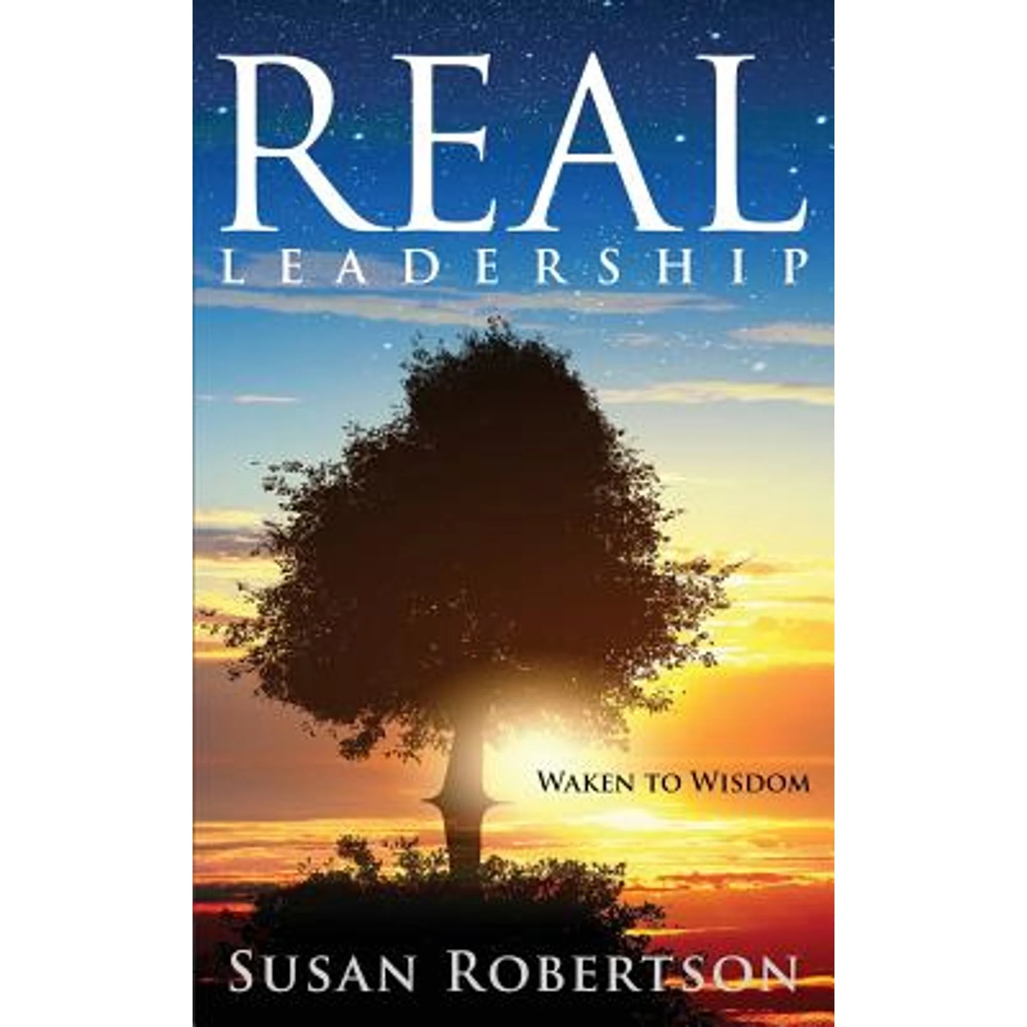 Pre-Owned Real Leadership: Waken To Wisdom (Paperback) by Susan Robertson