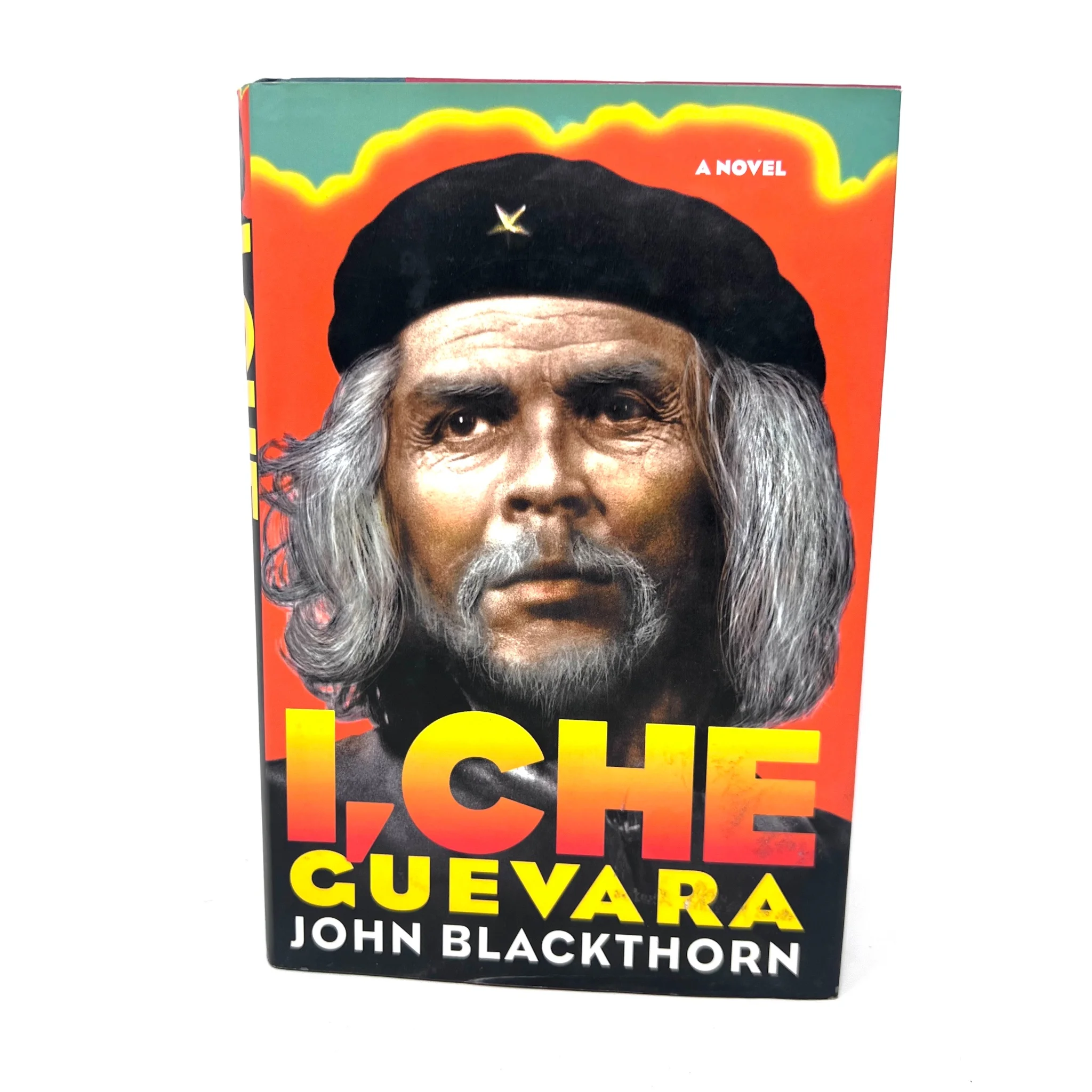I, Che Guevara By John Blackthorn