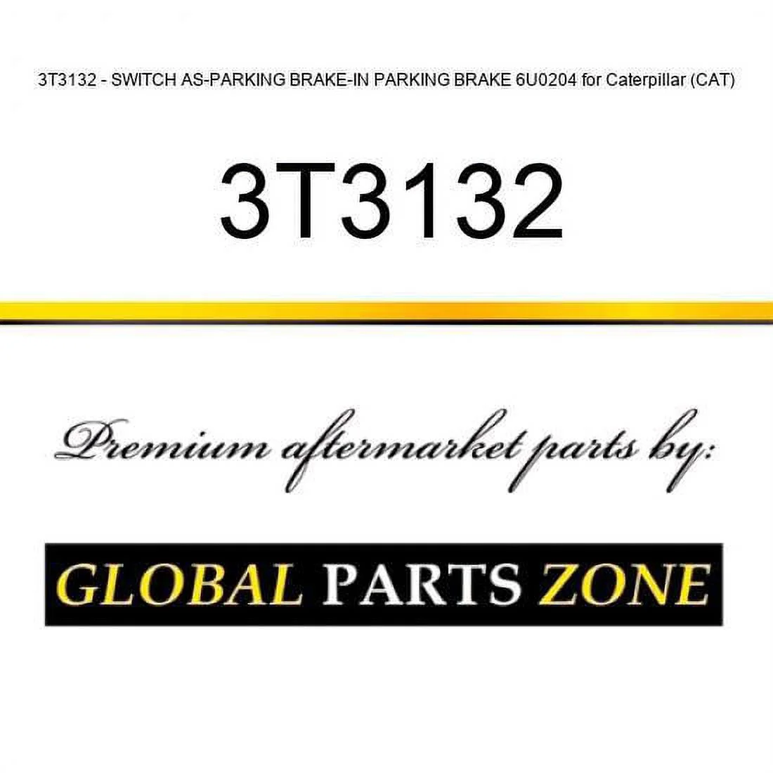 3T3132 - SWITCH AS-PARKING BRAKE-IN PARKING BRAKE 6U0204 for Caterpillar (CAT)