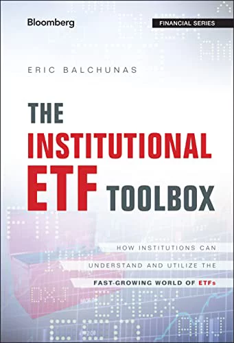 Pre-Owned The Institutional ETF Toolbox: How Institutions Can Understand and Utilize the Fast-Growing World of ETFs (Bloomberg Financial) Hardcover