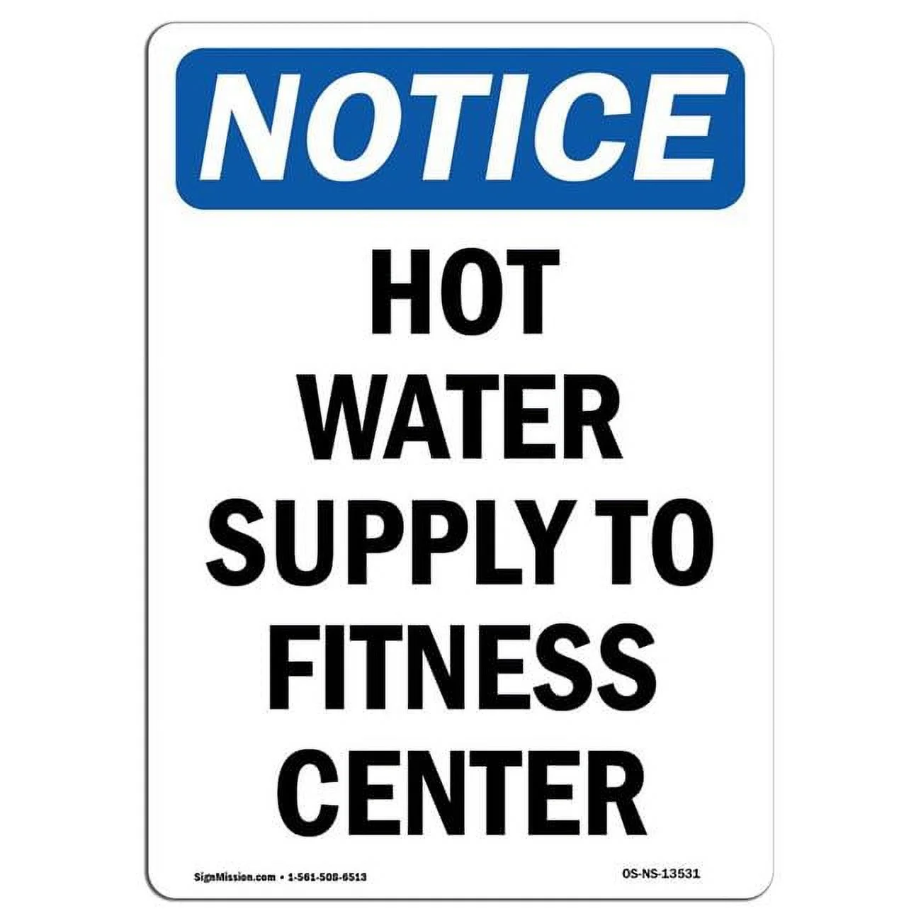 12 x 18 in. OSHA Notice Sign - Hot Water Supply to Fitness Center