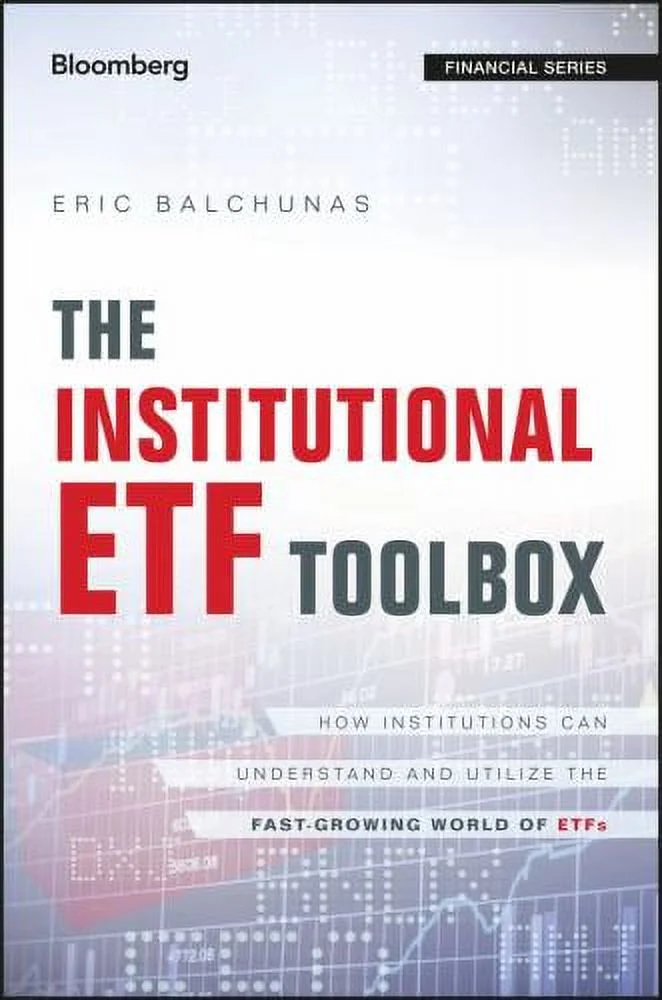 The Institutional Etf Toolbox: How Institutions Can Understand and Utilize the Fast-Growing World of Etfs (Hardcover - Used) 1119093864 9781119093862