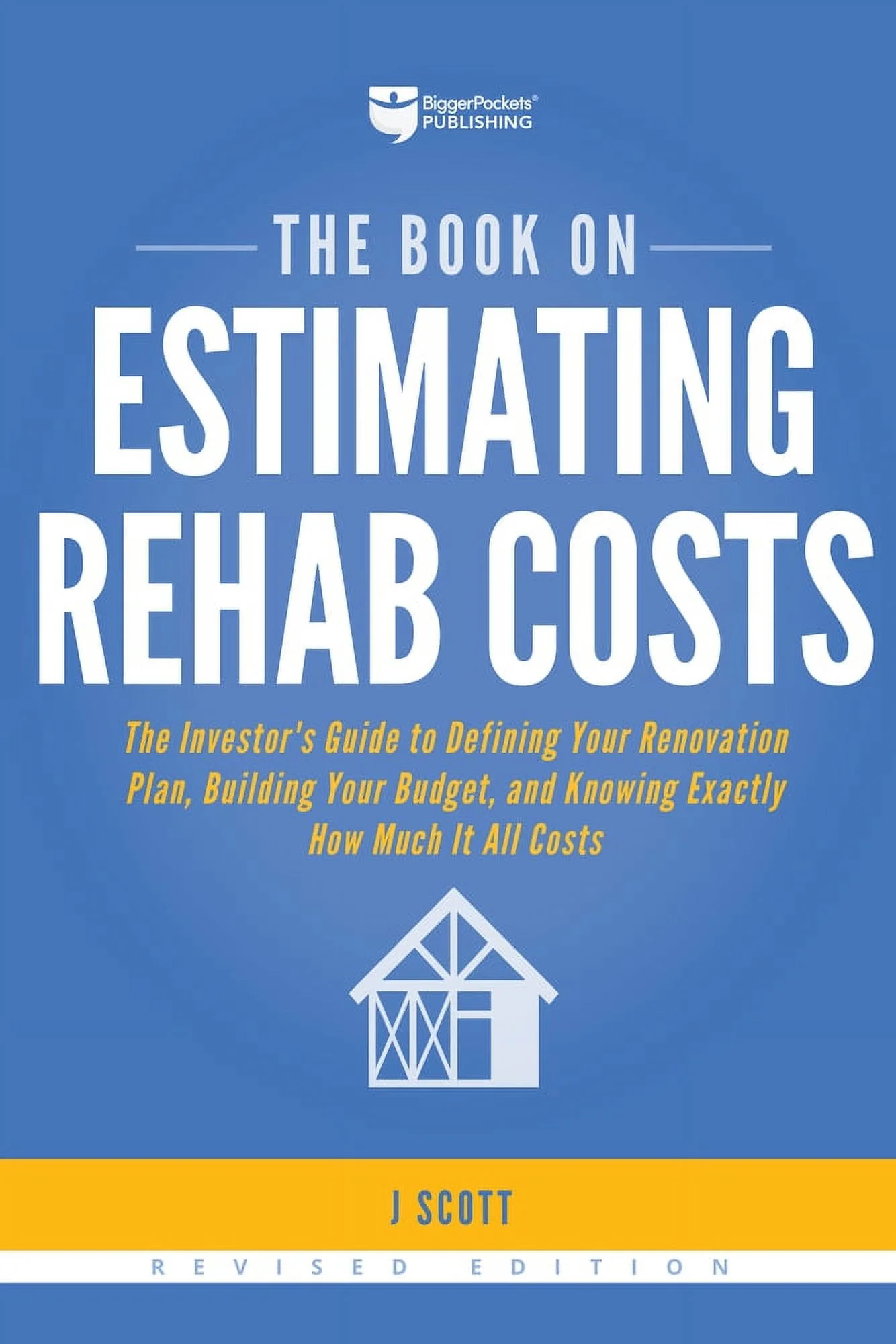 Pre-Owned The Book on Estimating Rehab Costs: The Investor's Guide to Defining Your Renovation Plan, Building Your Budget, and Knowing Exactly How Much It All C (Paperback) 1947200127 9781947200128
