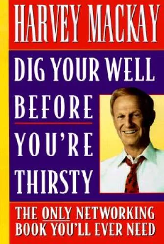 Pre-Owned,  Dig Your Well before You're Thirsty: The only networking book you'll ever need, (Paperback)