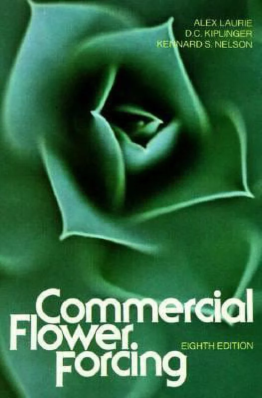 Pre-Owned Commercial Flower Forcing: The Fundamentals and Their Practical Application to the Culture of Greenhouse Crops (Hardcover) 0070366330 9780070366336