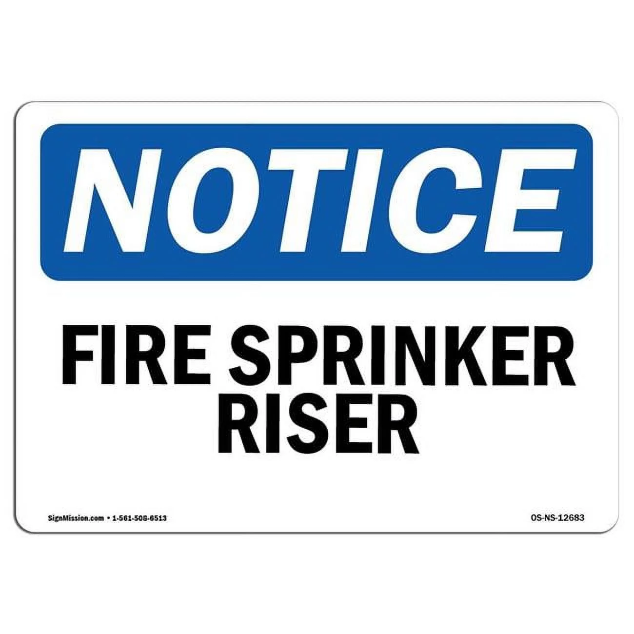 SignMission  7 x 10 in. OSHA Notice Sign - Fire Sprinkler Riser
