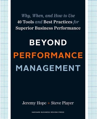 Pre-Owned Beyond Performance Management: Why, When, and How to Use 40 Tools and Best Practices for Superior Business Performance (Hardcover) 1422141950