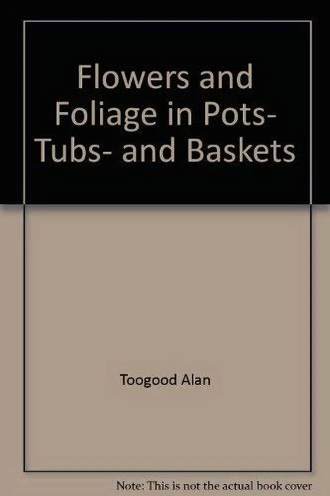 Pre-Owned Flowers and Foliage in Pots- Tubs- and Baskets Hardcover