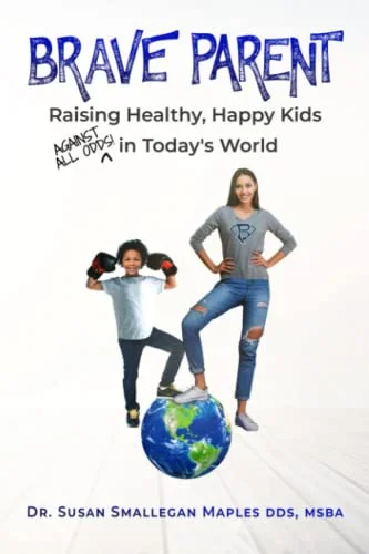 Pre-Owned: Brave Parent: Raising Healthy, Happy Kids Against All Odds in Today's World (Paperback, 9781950476343, 1950476340)