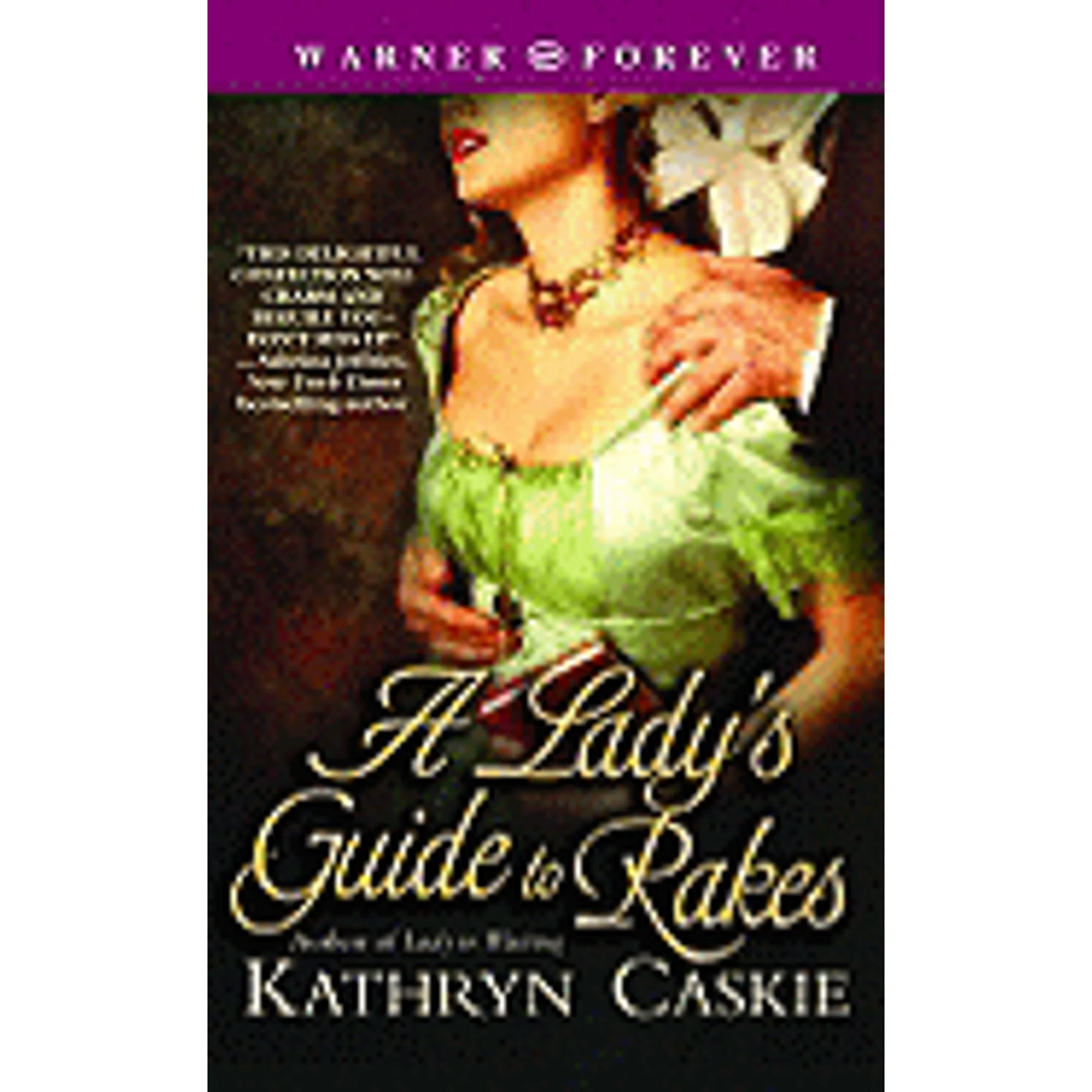Pre-Owned A Lady's Guide to Rakes (Paperback 9780446616096) by Kathryn Caskie