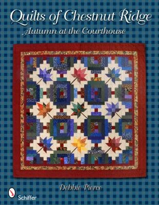Quilts of Chestnut Ridge: Autumn at the Courthouse : Autumn at the Courthouse, Used [Paperback]