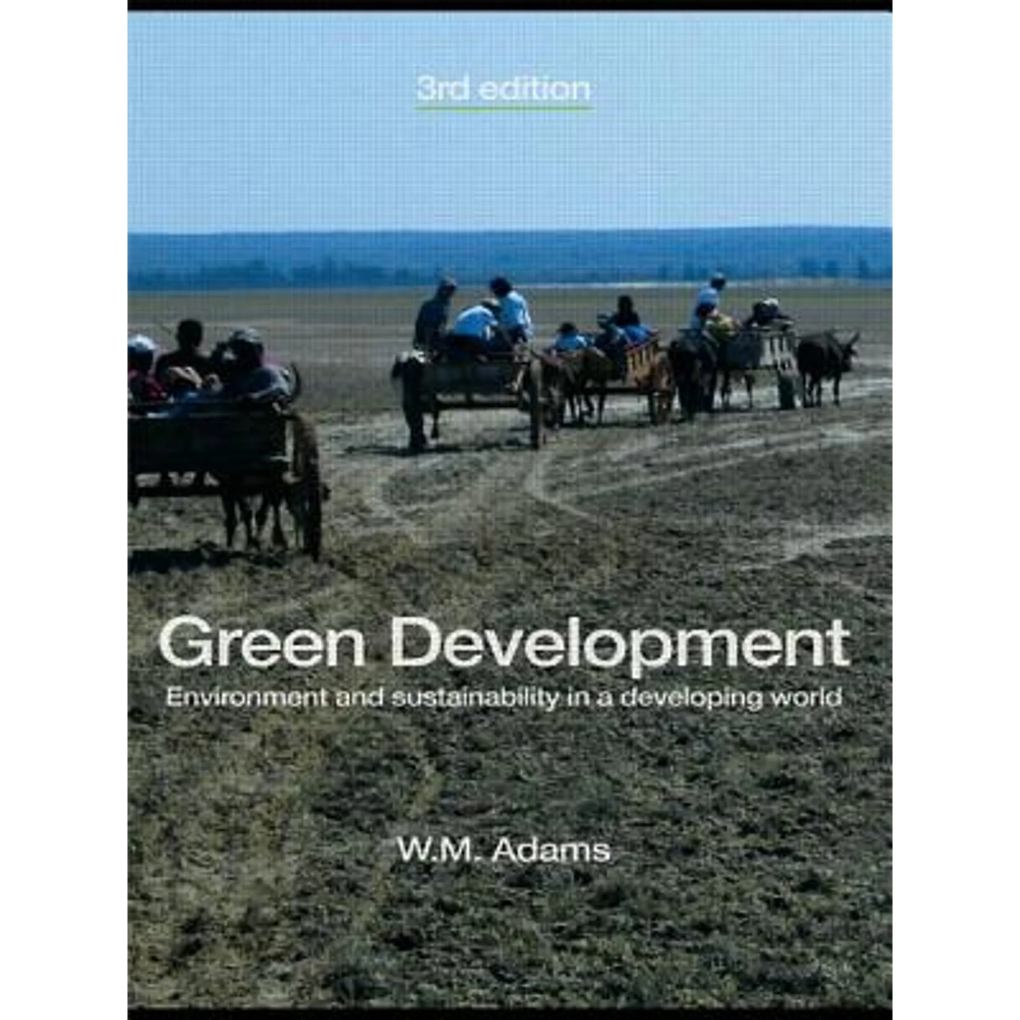 Pre-Owned Green Development: Environment and Sustainability in a Developing World (Paperback 9780415395083) by Bill Adams