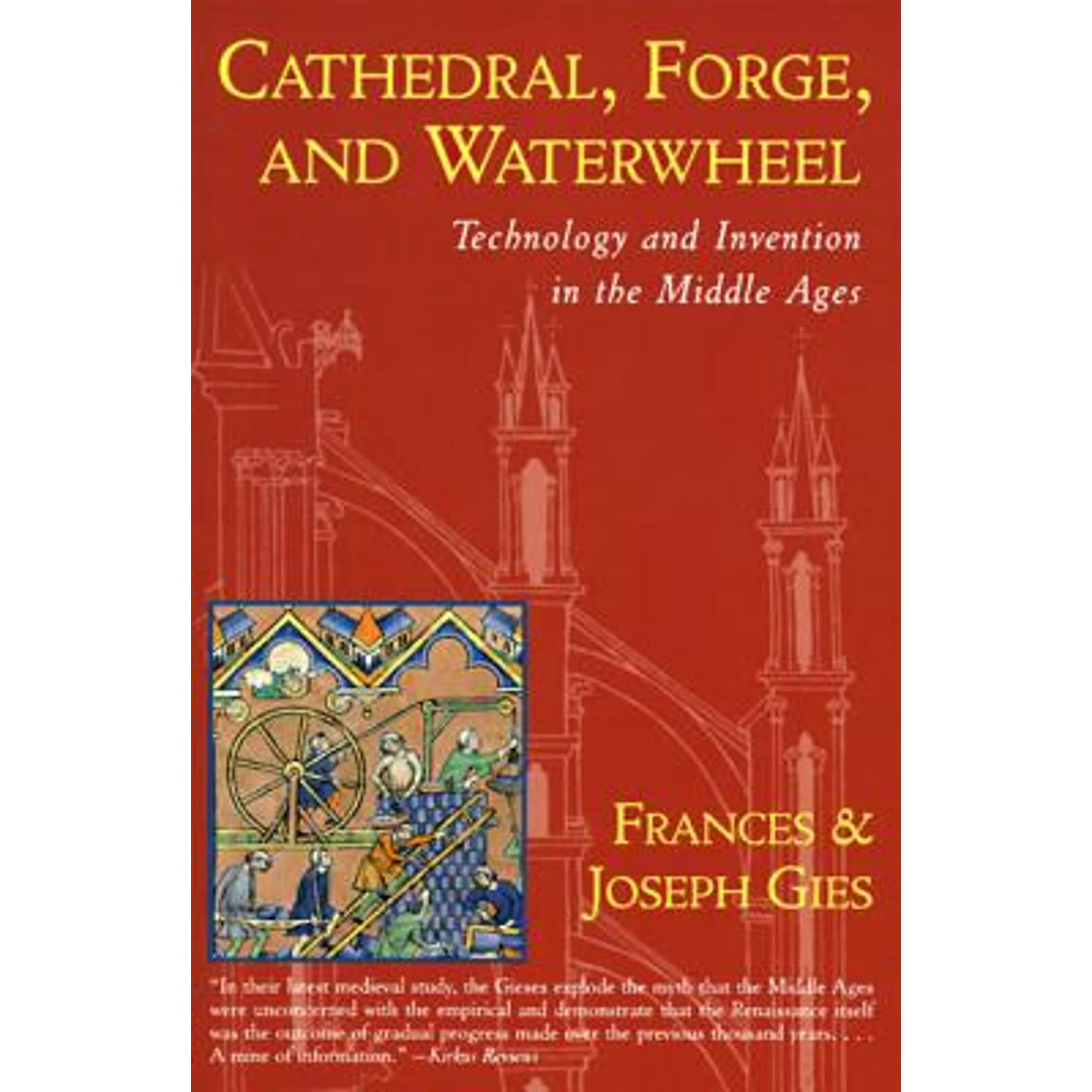 Pre-Owned Cathedral, Forge and Waterwheel (Paperback) by Joseph Gies