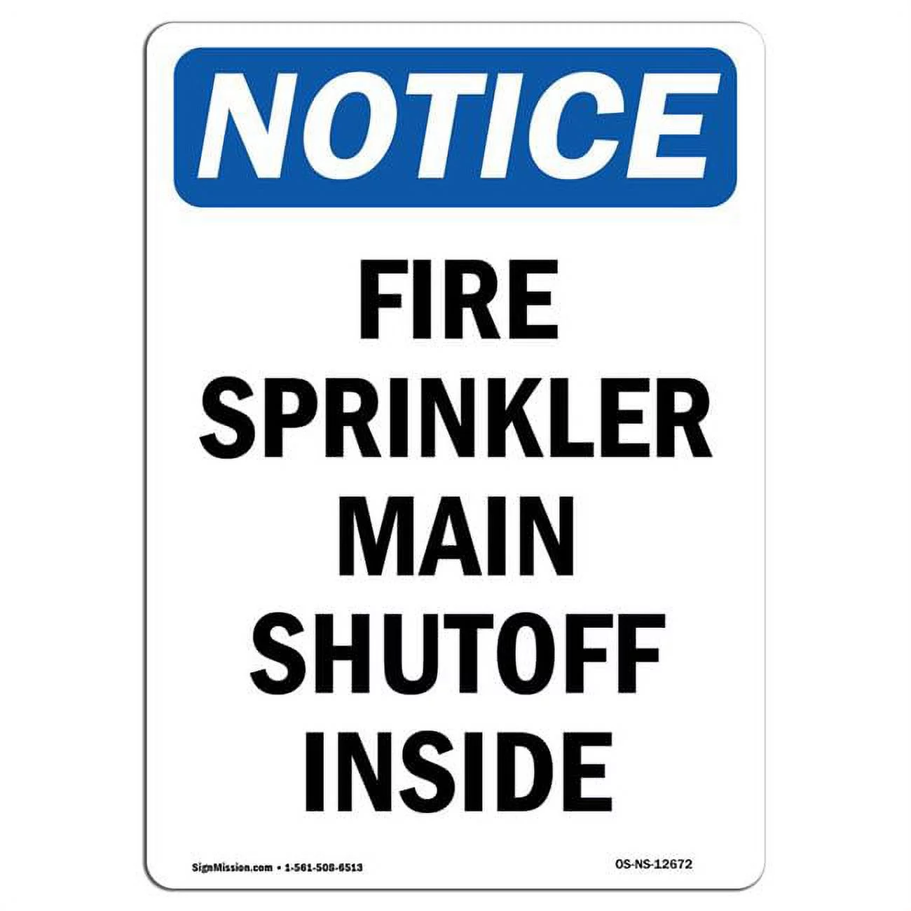 SignMission OS-NS-D-57-V-12672 OSHA Notice Sign - Fire Sprinkler Main Shutoff Inside