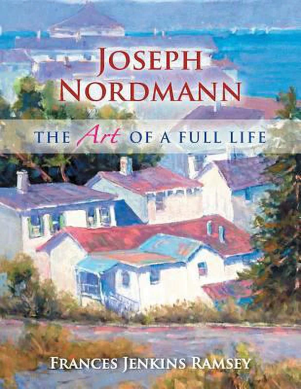 Pre-Owned Joseph Nordmann: The Art of a Full Life (Paperback) 1493120565 9781493120567