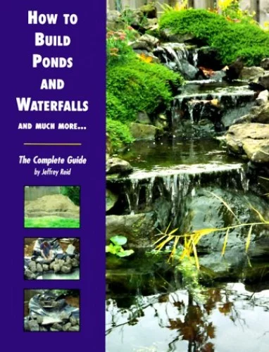 Pre-Owned How to Build Ponds and Waterfalls: The Complete Guide Paperback