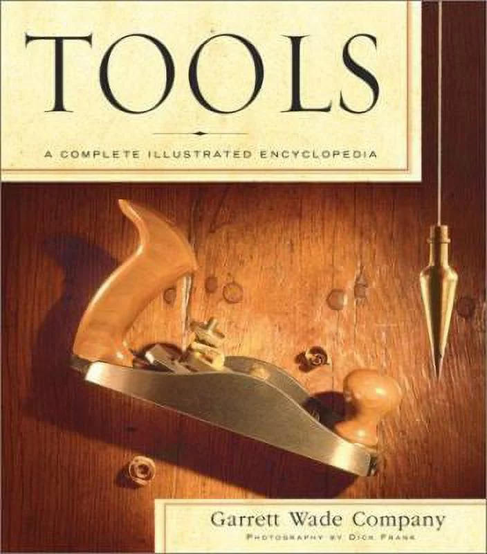 Pre-Owned Tools: A Complete Illustrated Encyclopedia (Hardcover) 0743213483 9780743213486
