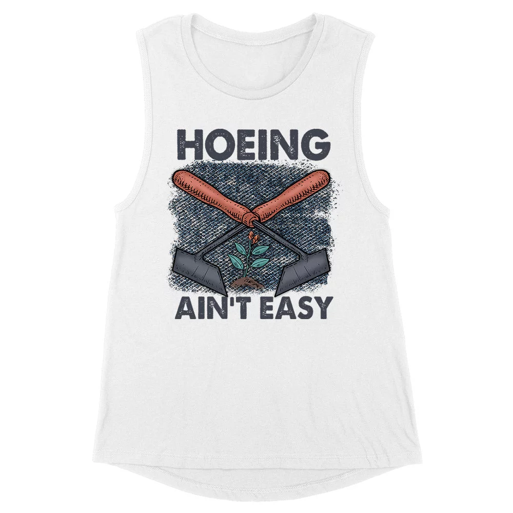 Hoeing Ain't Easy Women's Muscle Tank Small White