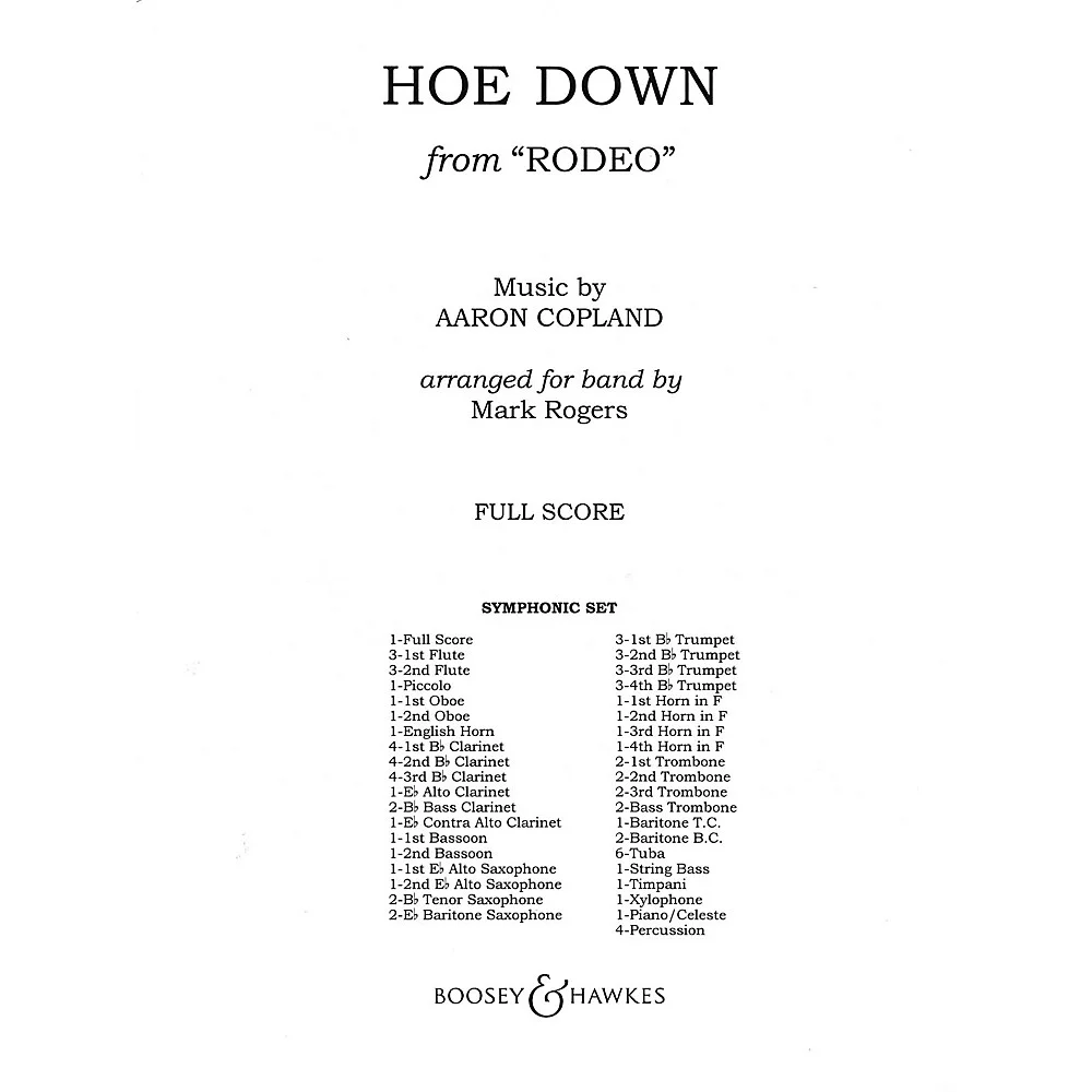 Boosey and Hawkes Hoe Down (from Rodeo) Concert Band Composed by Aaron Copland Arranged by Quincy C. Hilliard