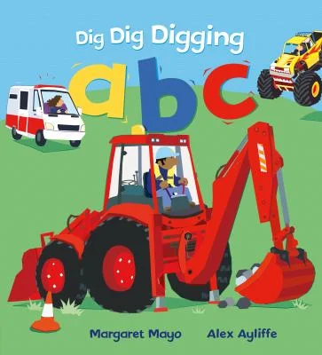 Pre-Owned Dig Dig Digging ABC (Hardcover) 1627795162 9781627795166