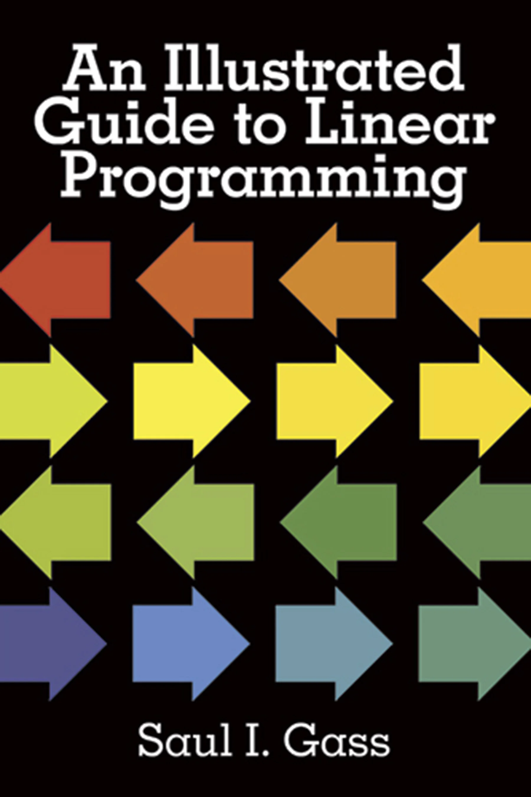 An Illustrated Guide to Linear Programming (Paperback)