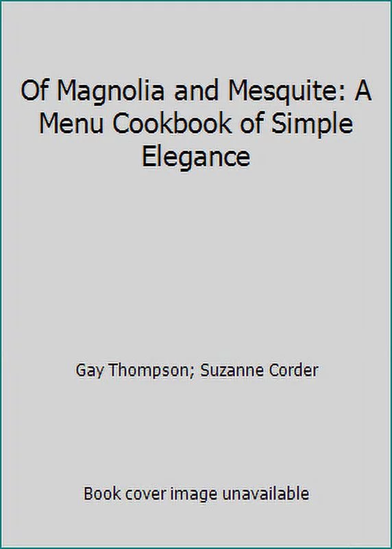 Pre-Owned Of Magnolia & Mesquite (Paperback) 0961418400 9780961418403