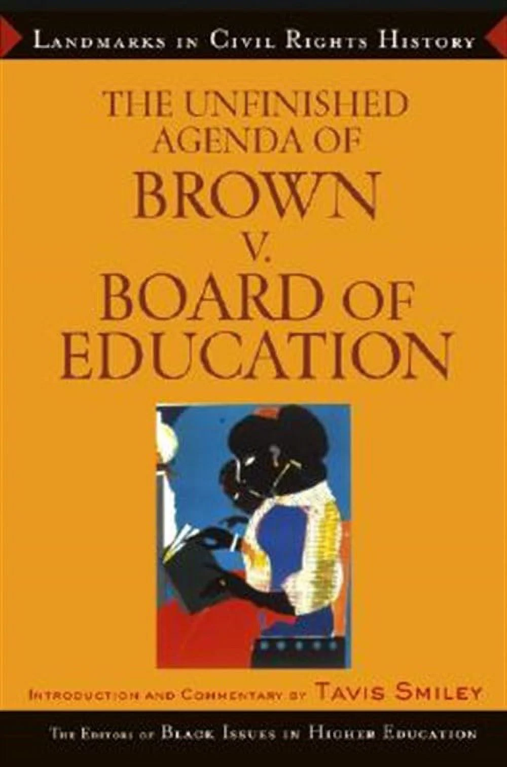 Pre-owned Unfinished Agenda of Brown V. Board of Education, Hardcover by Black Issues in Higher Education (EDT); Anderson, James (EDT); Byrne, Dara N. (EDT), ISBN 0471649260, ISBN-13 9780471649267