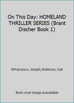 Pre-Owned On This Day: HOMELAND THRILLER SERIES (Brant Discher Book 1) (Paperback) 1999468600