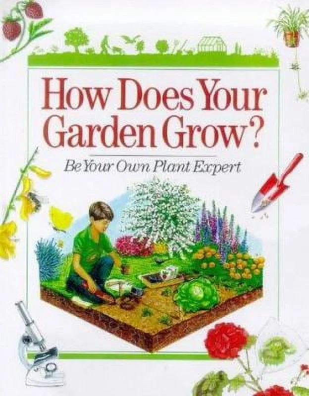 Pre-Owned How Does Your Garden Grow?: Be Your Own Plant Expert (Hardcover) 0806961333 9780806961330