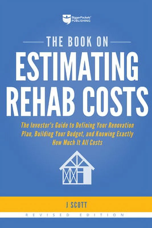 Pre-Owned The Book on Estimating Rehab Costs: The Investor's Guide to Defining Your Renovation Plan, Building Your Budget, and Knowing Exactly How Much It All C (Paperback) 1947200127 9781947200128