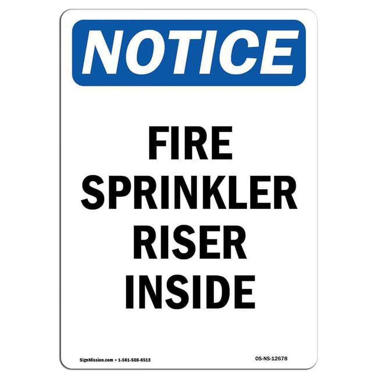 SignMission  12 x 18 in. OSHA Notice Sign - Fire Sprinkler Riser Inside