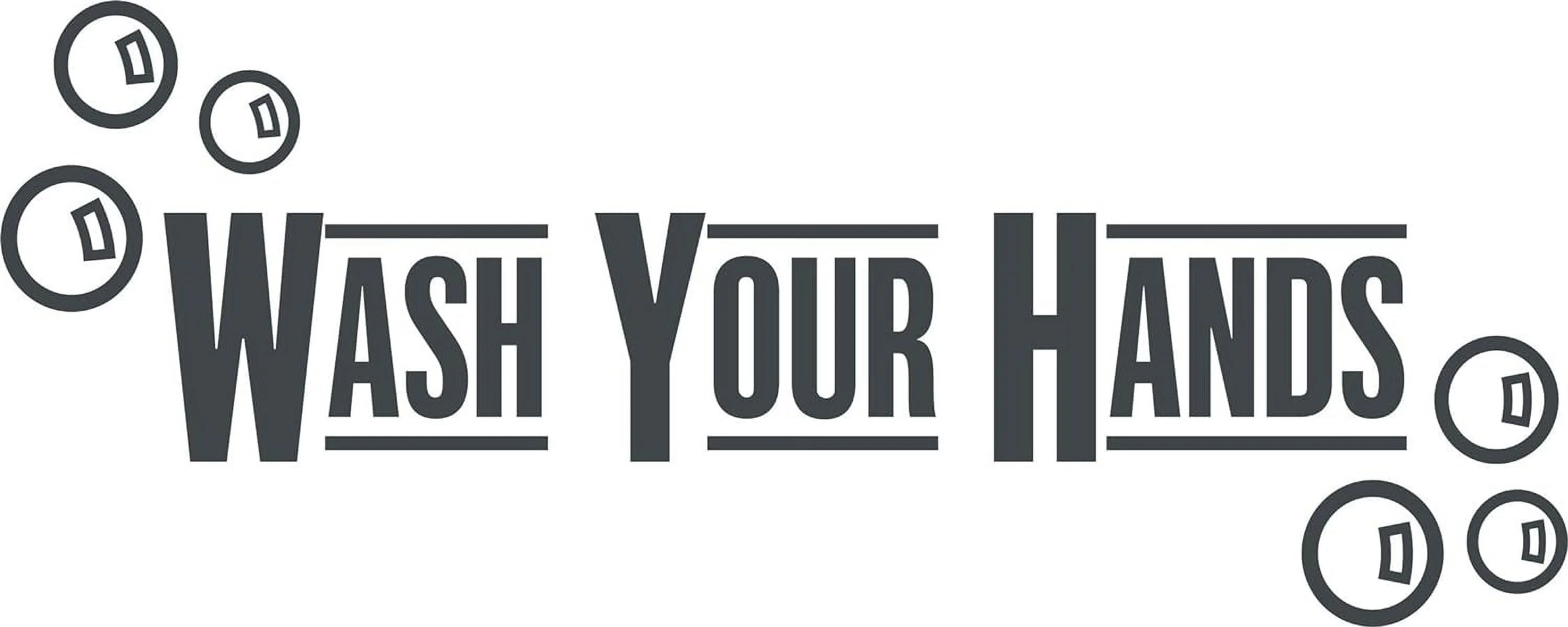Wash Your Hands. (Bubbles) Matt WATERPROOF - Wall Vinyl Decal Sign - 14 X 6 Inches.