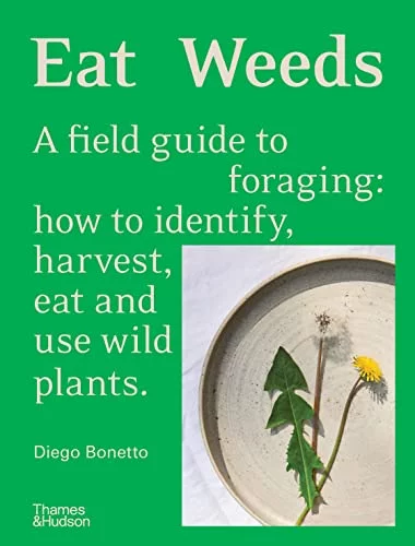 Pre-Owned Eat Weeds: A field guide to foraging: how identify, harvest, eat and use wild plants Hardcover