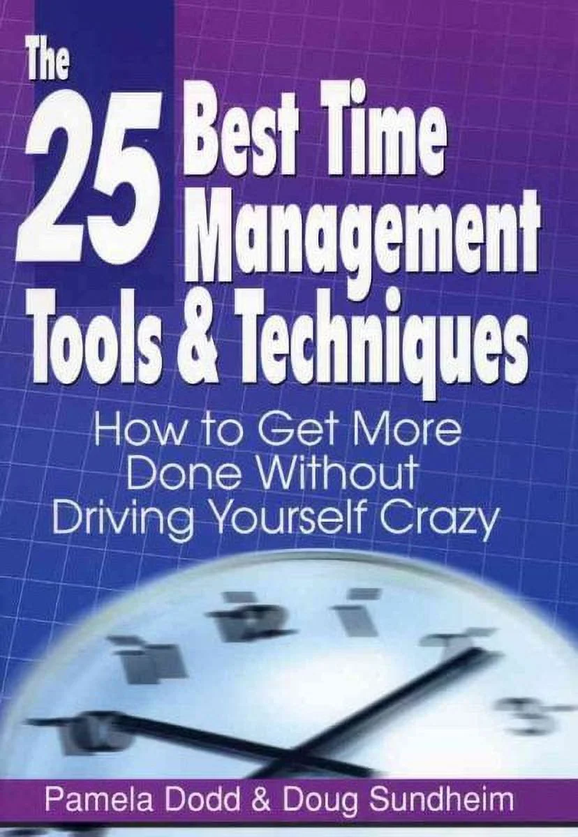 Pre-owned 25 Best Time Management Tools & Techniques : How to Get More Done Without Driving Yourself Crazy, Paperback by Dodd, Pamela; Sundheim, Doug, ISBN 097695060X, ISBN-13 9780976950608