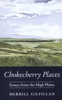 Pre-Owned Chokecherry Places: Essays from the High Plains (Paperback) 1555662277 9781555662271